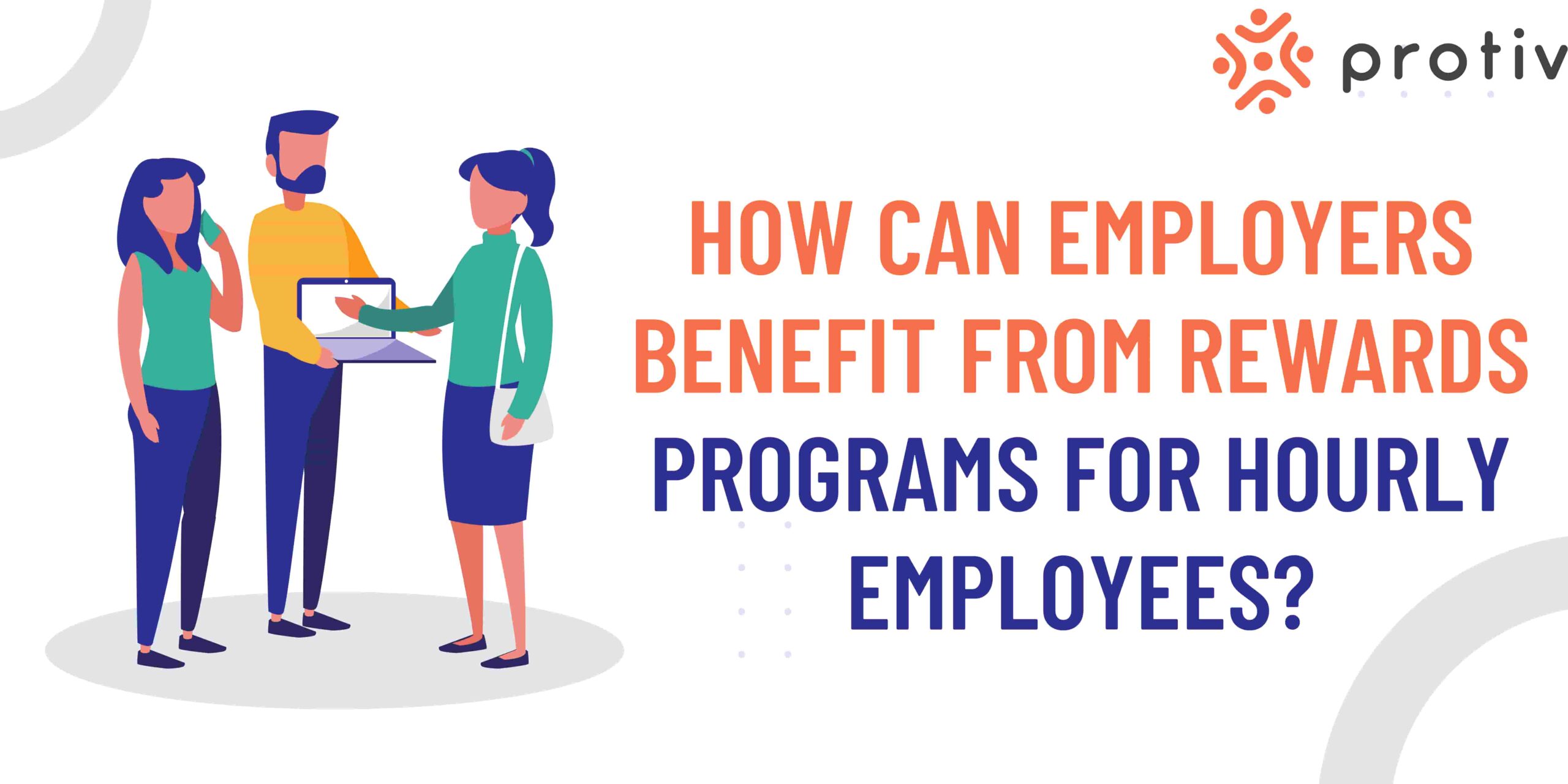 Employers Benefit From Rewards Programs For Hourly Employees